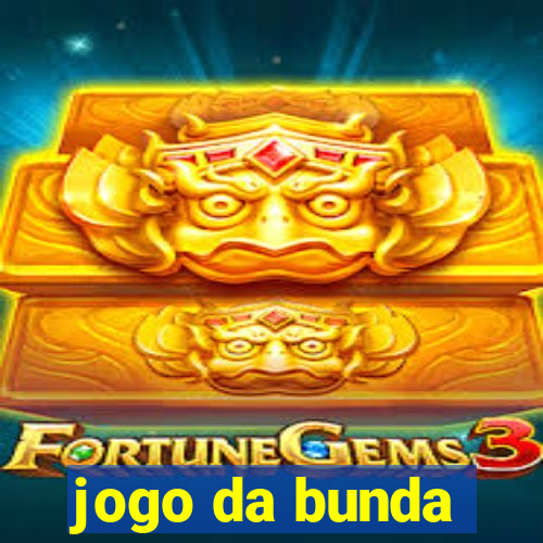 jogo da bunda